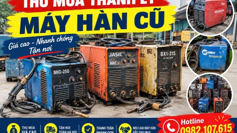 Thu Mua Máy Hàn Cũ Hỏng Tại Hà Nội  Nhận Thanh Lý Máy Lỗi